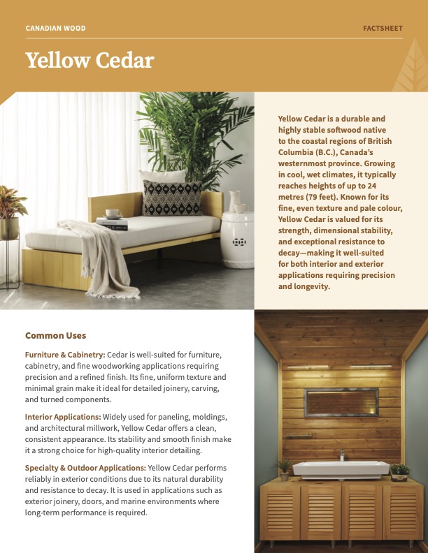 This publication provides an overview of the working properties and common uses of Yellow Cedar.